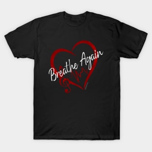 Breathe Again T-Shirt